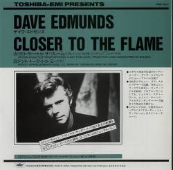 Dave Edmunds : Closer to the Flame (Single)